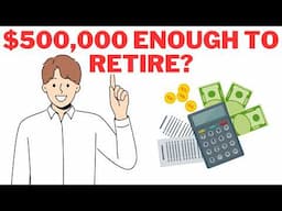 Can You Retire With $500,000? The Numbers Are Surprising