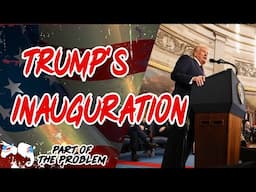 Dave Smith | Trump's Inauguration | Part Of The Problem 1220