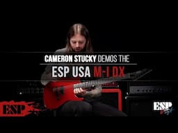 ESP USA | M-I DX Demo | Cameron Stucky | ESP Guitars