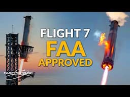 Starship Flight Test 7 Info Revealed and Approval Came Early!?