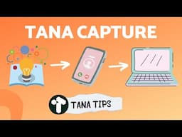 Quickly Capturing Ideas in Tana on the Go