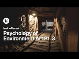 Psychology of Environment Art Pt. 3 | Inside Unreal