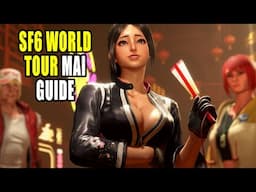 SF6 World Tour: How To Find Mai Shiranui