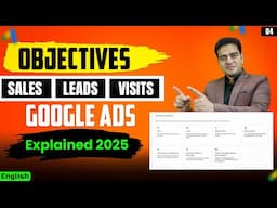 Types Of Objectives in Google Ads Explained | Latest Google Ads Course in English 2025 #googleads