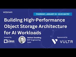 LF Live Webinar: Building High-Performance Object Storage Architecture for AI Workloads