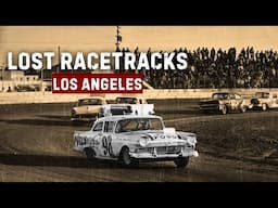 The LOST RACETRACKS of Los Angeles #2