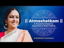 Atmashatkam | Nirvana Shatakam | निर्वाण षट्कम | Bhanu Didi | Hindi & English Lyrics