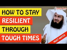 🚨HOW TO STAY RESILIENT THROUGH TOUGH TIMES🤔 ᴴᴰ - Mufti Menk