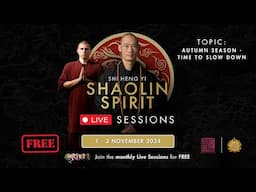 Shaolin Spirit Live Session „Autumn Season - Time To Slow Down“ 1st November, 3 PM CET