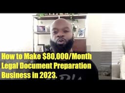 How to Make $80,000/Mo in 2023 Doing Legal Document Preparation