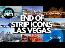 CRUSHING Las Vegas Changes - The END of Strip Icons (2025 Updates)