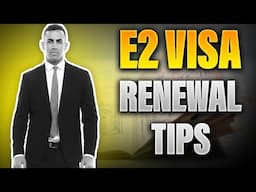 E2 Visa Renewal: Tips for Business Owners