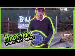 Taking Wrestling Belts out of the Garbage | Backyard Wrestling Cinema - S04 Episode 11