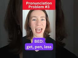 English Pronunciation Problem #3: BAD vs. BED