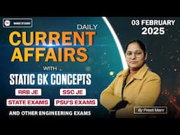 RRB JE / ALP Daily Current Affairs | 03 Feb Current Affairs | Daily Current Affairs by Preeti Ma'am