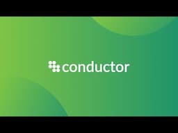 Introducing: Conductor