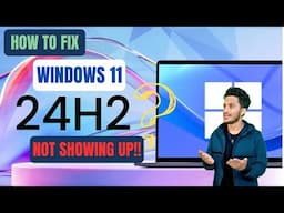 How to Instantly Download Windows 11 24H2 | Fix Windows 11 24H2 Update Not Showing