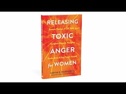 Releasing Toxic Anger for Women — Book Trailer