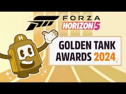 Forza Horizon 5: Golden Tank Awards 2024