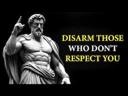 5 Attitudes that Will Disarm Those Who Don’t Respect You | Marcus Aurelius STOICISM