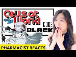 Pharmacist Reacts to CELLS AT WORK CODE BLACK: No One Noticed THIS Detail About The Body! はたらく細胞