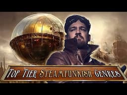 Top Tier Steampunk(ish) Genres