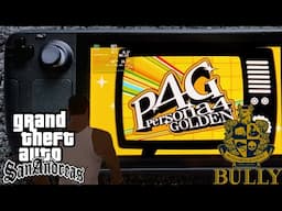 Steam Deck Gaming: Persona 4 Golden, GTA San Andreas, Bully