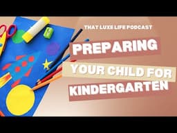 Tips for Preparing Your Child for Kindergarten