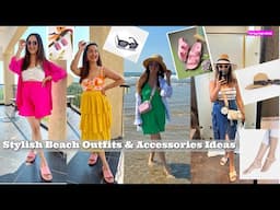 Beach Vacation पे क्या पहनें | Stylish Outfits Accessories Jewellery Options for a Beach Vacation