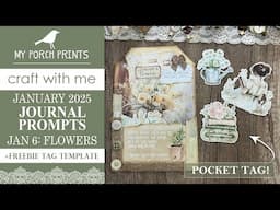 JANUARY PROMPTS 2025 | JAN 6: FLOWERS | FREEBIE TAG TEMPLATE | My Porch Prints Junk Journal Ideas