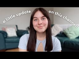 a little update on what's happening with this channel!