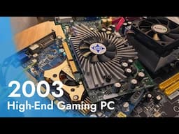 2003 High-End Gaming PC Build ( Radeon 9800 Pro vs GeForce FX 5900 XT )