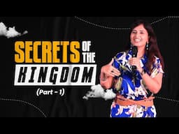 Secrets of the Kingdom (Part - 1) | Pastor Priya Abraham