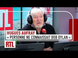 Hugues Aufray : "Personne ne connaissait Bob Dylan, même pas ses parents"