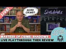 Masters of Crime: Shadows - PART 1 of 2 - Live Play