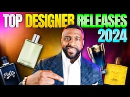 Best 10 Designer Fragrances Released In 2024!