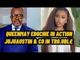 QUEENMAY EDOCHIE TAKE ACTION AS SHE SUE JUJUAUSTIN &CO