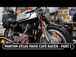 1966 Norton Atlas Manx-Style Café Racer - Part 1 - Initial Inspection