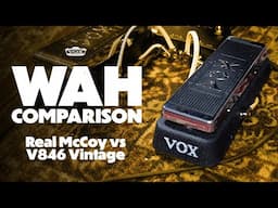 Wah Comparison - Real McCoy vs V846 Vintage