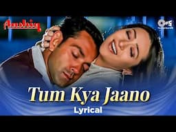 Tum Kya Jaano - Lyrical | Aashiq | Karishma Kapoor, Bobby Deol | Udit Narayan, Alka Yagnik