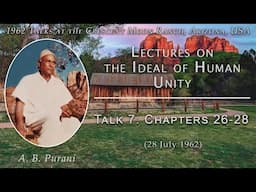 A B Purani on The Ideal of Human Unity (7) Chapters 26-28