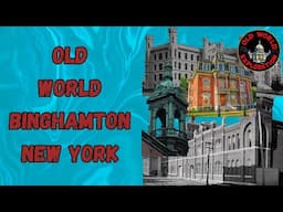 Old World Binghamton New York