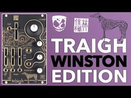 A Ladder Filter that adds SUB BASS! // 3 Patches with the 'Winston Edition' Traigh from Instruo