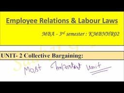 Employee Relations & Labour Laws Unit 2nd Complete Notes 2025 MBA 3rd semester KMBNHR02 #sakargupta