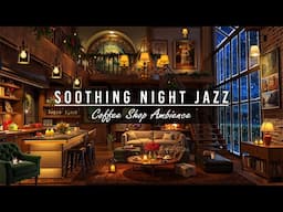 ❄️Soothing Winter Night Jazz Piano Music & Cozy Coffee Shop Ambience for Sleep Tight, Relax, Work,..