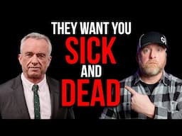 HARD TRUTH - THEY WANT YOU SICK AND DEAD - RFK JR