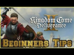 Kingdom Come Deliverance 2 Beginers Tips