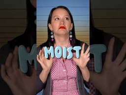 Why do some words make us cringe? #MOIST