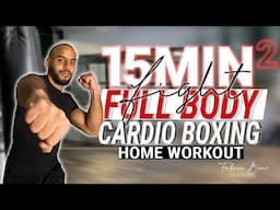 🥊 15 min FULL BODY CARDIO BOXING WORKOUT 2 🔥 | No Equipment training | Fat Burn Fitness