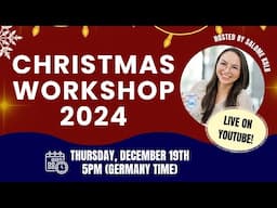 Christmas Workshop 2024🎄